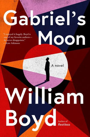 Gabriel's Moon - William Boyd