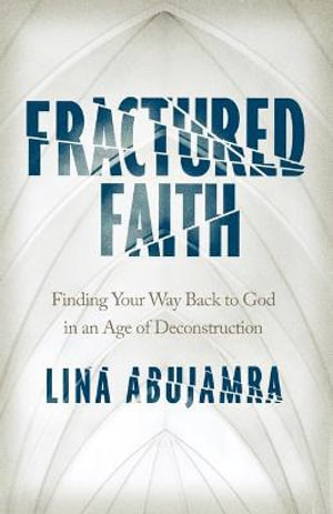 Fractured Faith - Lina Abujamra