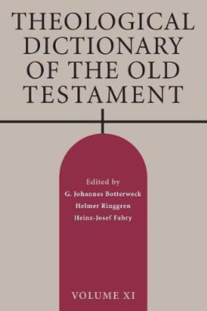 Theological Dictionary of the Old Testament : Theological Dictionary of the Old Testament - G. Johannes Botterweck