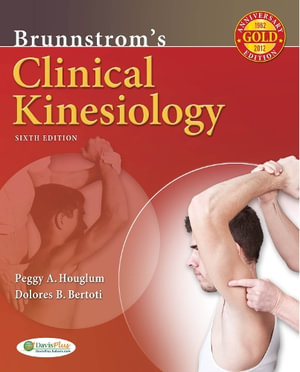 Brunnstrom's Clinical Kinesiology : Emphasis on Functional Movement : 6th Edition - Peggy A. Houglum