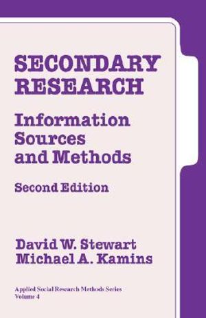 Secondary Research : Information Sources and Methods - David W. Stewart