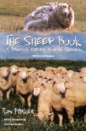 The Sheep Book : A Handbook for the Modern Shepherd, Revised and Updated - Ron Parker