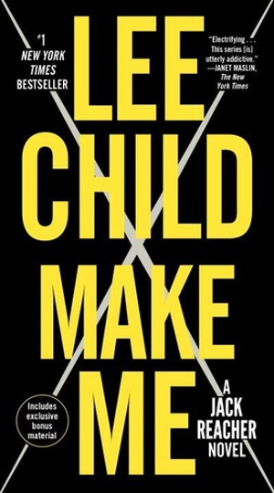 Make Me (with Bonus Short Story Small Wars) : A Jack Reacher Novel - Lee Child