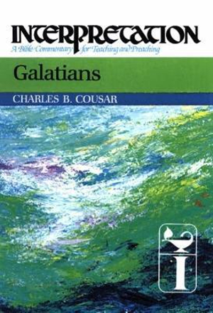 Galatians : Interpretation: A Bible Commentary for Teaching and Preaching - Charles B. Cousar