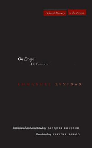 On Escape : De l'evasion - Emmanuel Levinas