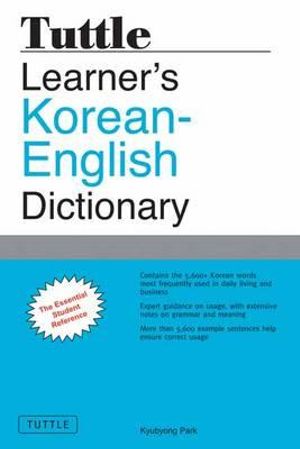 Tuttle Learner's Korean-English Dictionary : The Essential Student Reference - Kyubyong Park