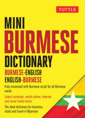 Mini Burmese Dictionary : Burmese-English / English-Burmese - Aung Kyaw Phyo