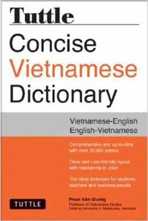 Tuttle Concise Vietnamese Dictionary : Vietnamese-English English-Vietnamese - Phan Van Giuong