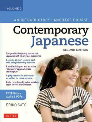 Contemporary Japanese Textbook Volume 2 : An Introductory Language Course (Includes Online Audio) - Eriko Sato Ph.D.