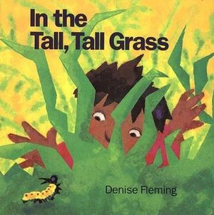 In the Tall, Tall Grass : Big Book - Denise Fleming