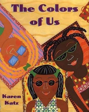 The Colors of Us - Karen Katz