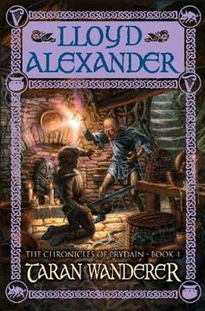 Taran Wanderer : The Chronicles of Prydain, Book 4 - Lloyd Alexander