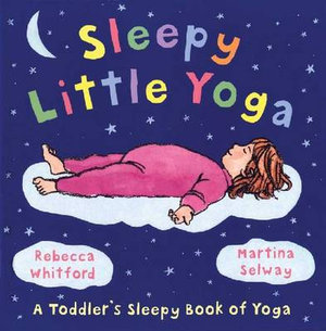 Sleepy Little Yoga - Martina Selway