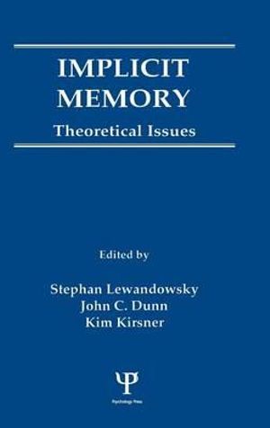 Implicit Memory : Theoretical Issues - Stephan Lewandowsky