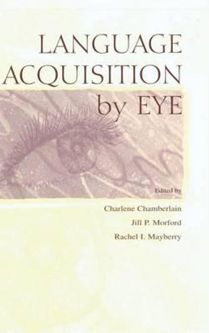 Language Acquisition By Eye - Charlene Chamberlain