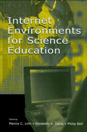 Internet Environments for Science Education - Marcia C. Linn