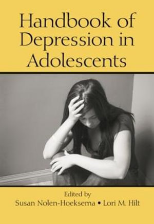 Handbook of Depression in Adolescents - Susan Nolen-Hoeksema