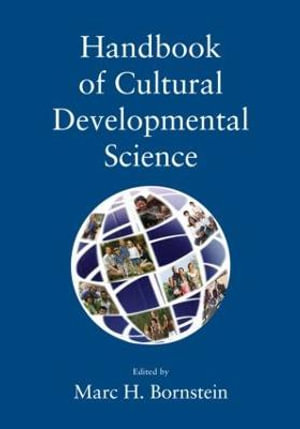 Handbook of Cultural Developmental Science - Marc H. Bornstein