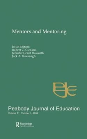 Mentors and Mentoring : A Special Issue of the peabody Journal of Education - Robert C. Cienkus