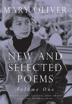 New And Selected Poems, Volume One - Mary Oliver