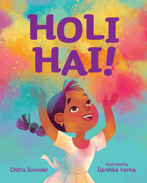 Holi Hai! - Chitra Soundar