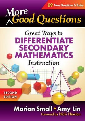 More Good Questions : Great Ways to Differentiate Secondary Mathematics Instruction - Marian Small