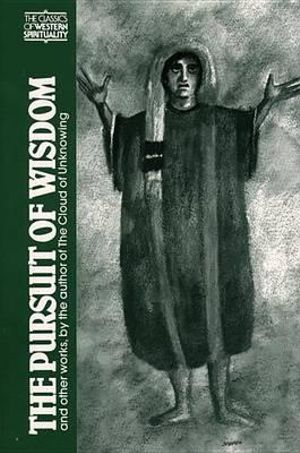 "The Pursuit of Wisdom : Classics of Western Spirituality (Paperback) - James J. Walsh