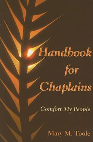 Handbook for Chaplains : Comfort My People - Mary M. Toole