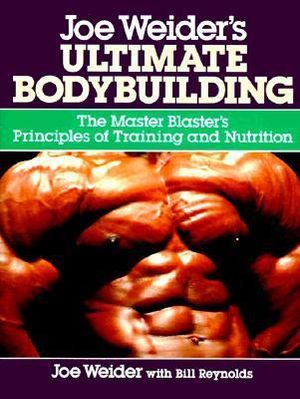 Ultimate Bodybuilding Joe Weider's   : Fitness - Joe Weider