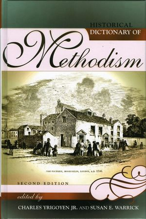 Historical Dictionary of Methodism : Second Edition - Susan E. Warrick