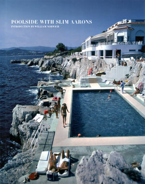 Poolside with Slim Aarons - Slim Aarons