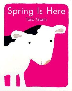 Spring is Here - Taro Gomi