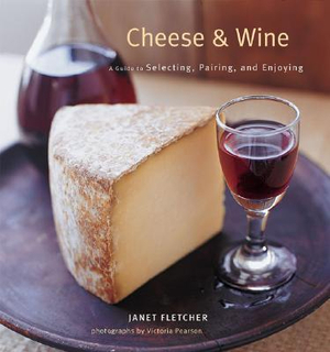 Cheese & Wine - Janet Fletcher