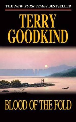 Blood of the Fold (Sword of Truth (Paperback) #03)  : Sword of Truth - Terry Goodkind