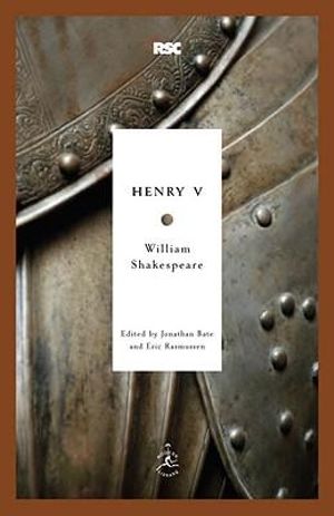 Henry V : The RSC Shakespeare - William Shakespeare