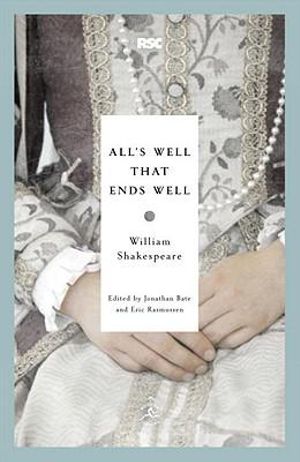 All's Well That Ends Well : Modern Library Classics - William Shakespeare