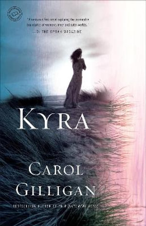 Kyra : A Novel - Carol Gilligan