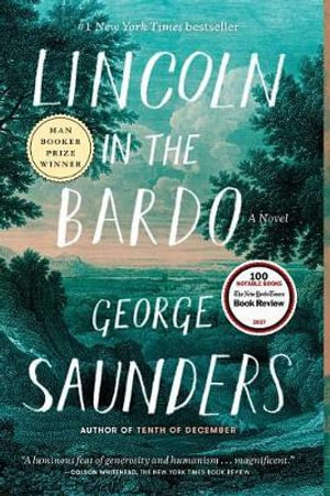 Lincoln in the Bardo : A Novel - George Saunders