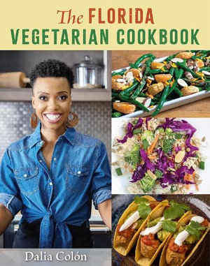 The Florida Vegetarian Cookbook - Dalia Colon