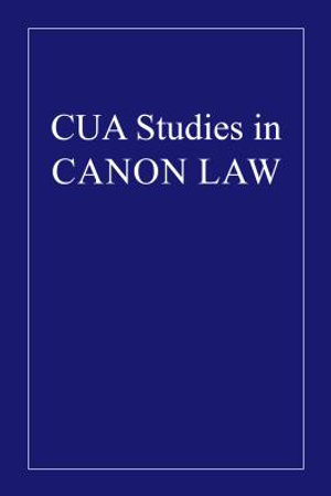 Canonical Norms Governing the Deposition and Degradation of Clerics : CUA Studies in Canon Law - Findlay