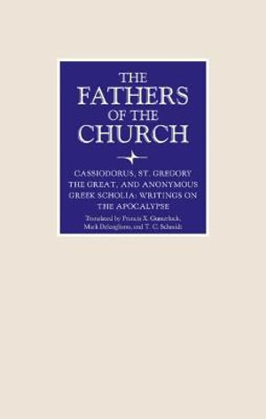 Writings on the Apocalypse : Fathers of the Church Series - Francis X. Gumerlock