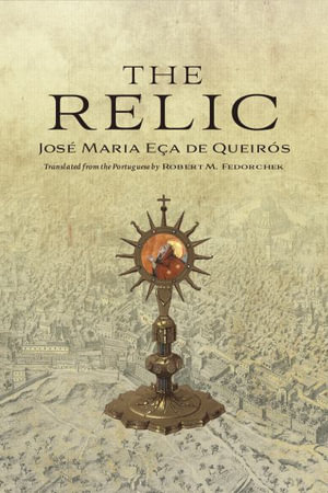 The Relic - Jose Maria Eca de Queiros