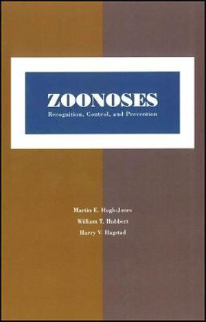 Zoonoses : Recognition, Control, and Prevention - Martin E. Hugh-Jones