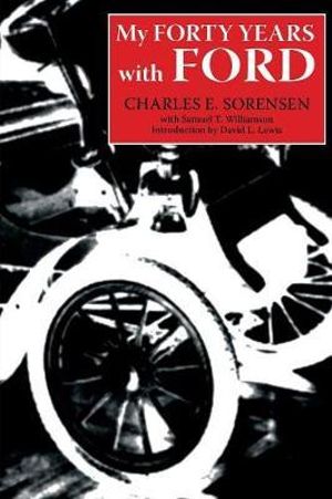 My Forty Years with Ford : Great Lakes Books - CHARLES E SORENSEN