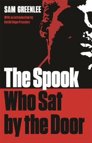 Spook Who Sat by the Door, Second Edition : African American Life Series - Sam Greenlee