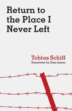 Return to the Place I Never Left - Tobias Schiff