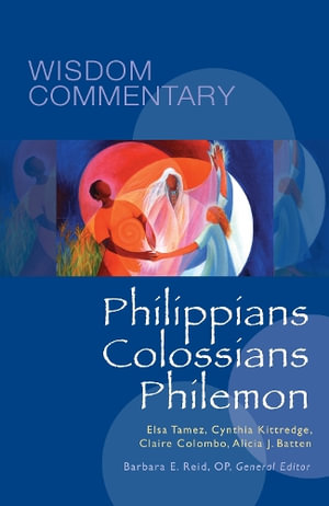 Philippians, Colossians, Philemon : Wisdom Commentary Series - Elsa Tamez