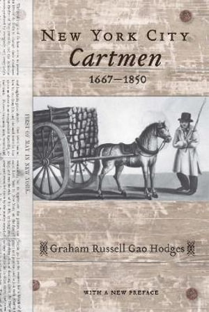 New York City Cartmen, 1667-1850 : American Social Experience (Paperback) - Graham Russell Gao Hodges