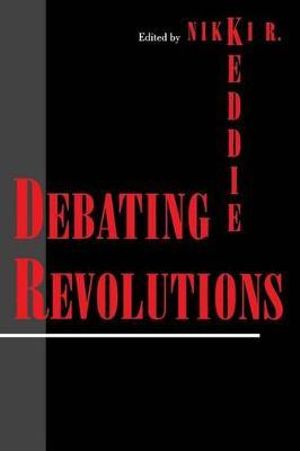 Debating Revolutions - Nikki R. Keddie