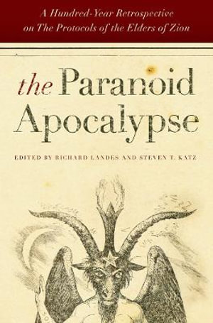 The Paranoid Apocalypse : A Hundred-Year Retrospective on The Protocols of the Elders of Zion  - Steven T. Katz